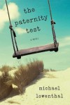 Paternity Test, The: A Novel - Michael Lowenthal