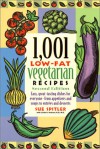 1,001 Low Fat Vegetarian Recipes, 2nd Ed - Sue Spitler, Linda R. Yoakam