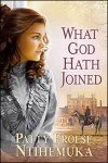 What God Hath Joined - Patty Froese