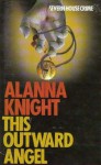 This Outward Angel - Alanna Knight