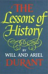 The Lessons of History - Ariel Durant, Will Durant