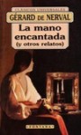 La mano encantada y otros relatos - Gérard de Nerval