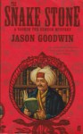 The Snake Stone - Jason Goodwin