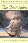 First Salute: A View of the American Revolution - Barbara W. Tuchman