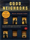 Good Neighbors: A Novel - Ryan David Jahn, Paul Costanzo