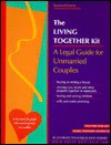 The Living Together Kit: A Legal Guide for Unmarried Couples - Toni Lynne Ihara, Ralph E. Warner