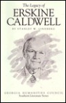 The Legacy Of Erskine Caldwell - Stanley W. Lindberg