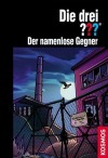 Die drei ???. Der namenlose Gegner (Die drei Fragezeichen, #149). - Kari Erlhoff