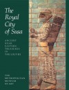 Royal City of Susa: Ancient Near Eastern Treasures in the Louvre - Francoise Tallon, Prudence Oliver Harper, Joan Aruz