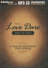 The Love Dare Day by Day: A Year of Devotions for Couples - Stephen Kendrick, Alex Kendrick, Lawrence Kimbrough, Tom Parks