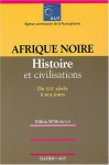 Afrique Noire: [Tome 2],Histoire Et Civilisations - Elikia M'Bokolo