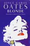 Blonde - Joyce Carol Oates, Sergio Claudio Perroni