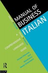 The Manual of Business Italian: A Comprehensive Language Guide - Vincent Edwards