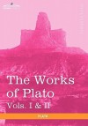 The Works of Plato, Vols 1-2 of 4: Analysis of Plato & the Republic - Plato, Benjamin Jowett