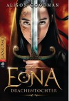 EONA - Drachentochter (German Edition) - Alison Goodman, Andreas Heckmann