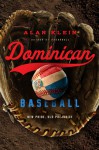 Dominican Baseball: New Pride, Old Prejudice - Alan Klein