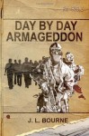 Day by Day Armageddon - J.L. Bourne