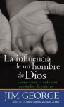 La Influencia de Un Hombre de Dios - Jim George