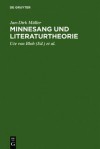 Minnesang Und Literaturtheorie - Jan-Dirk Müller