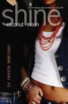 Shine, Coconut Moon - Neesha Meminger