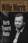 North Toward Home - Willie Morris