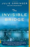 The Invisible Bridge (Vintage Contemporaries) - Julie Orringer