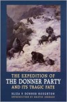 The Expedition of the Donner Party and Its Tragic Fate - Eliza Poor Donner Houghton, Kristin Johnson