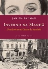 Winter in the Morning: A Young Girl's Life in the Warsaw Ghetto and Beyond, 1939-1945 - Janina Bauman