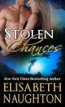 Stolen Chances - Elisabeth Naughton