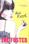 Air Kisses - Zoe Foster