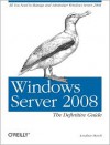 Windows Server 2008: The Definitive Guide - Jonathan Hassell