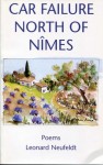 Car Failure North of Nimes: Poems - Leonard Neufeldt