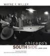 Chicago's South Side, 1946-1948 - Wayne F. Miller, Gordon Parks, Robert B. Stepto