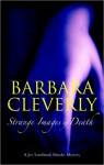 Strange Images of Death: A Joe Sandilands Murder Mystery - Barbara Cleverly