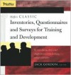 Pfeiffer's Classic Inventories, Questionnaires, and Surveys for Training and Development: The Most Enduring, Effective, and Valuable Assessments for Developing Managers and Leaders - Jack Gordon