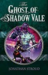 The Ghost Of Shadow Vale (Reloaded) - Jonathan Stroud, Siku