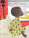 Ezra Jack Keats: A Biography With Illustrations - Dean Engel, Florence B. Freedman, Ezra Jack Keats