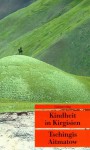 Kindheit in Kirgisien. - Chingiz Aitmatov