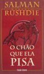 O Chão que Ela Pisa - Salman Rushdie