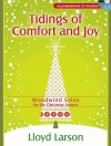 Tidings of Comfort and Joy: Woodwind Solos for the Christmas Season - Lloyd Larson