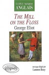 The Mill on the Floss - George Eliot, Laurent Bury