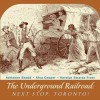 The Underground Railroad: Next Stop, Toronto! - Adrienne Shadd, Afua Cooper, Karolyn Smardz-Frost, Karolyn Smardz Frost