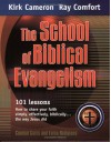 The School of Biblical Evangelism: 101 Lessons: How to Share Your Faith Simply, Effectively, Biblically... the Way Jesus Did - Kirk Cameron