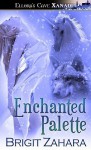 Enchanted Palette - Brigit Zahara