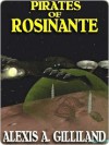 Pirates of Rosinante - Alexis A. Gilliland