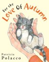 For The Love Of Autumn - Patricia Polacco