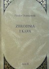 Zbrodnia i kara tom I i II - Fiodor Dostojewski