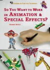 So You Want to Work in Animation & Special Effects? - Torene Svitil