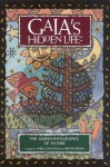 Gaia's Hidden Life: The Unseen Intelligence of Nature - Shirley Nicholson, Shirley Nicholas, Brenda Rosen