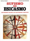 Sufismo ed Esicasmo. Esoterismo Islamico ed Esoterismo Cristiano - Michel Vâlsan, Claudio Mutti